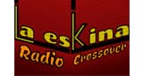 La Eskina Crossover Radio