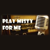 Play Misty For Me