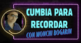 Cumbia Para Recordar con Monchi Bogarin