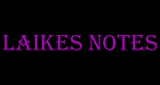 LAIKES NOTES