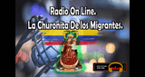 Radio La Churonita de Los Migrantes On Line