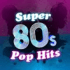 80s super pop hits
